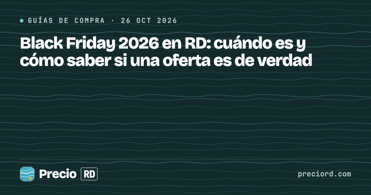 Portada de PrecioRD sobre el Black Friday 2026 en República Dominicana