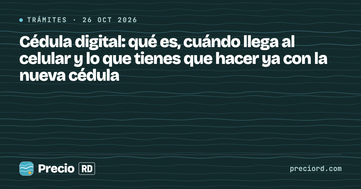 Portada de PrecioRD sobre la cédula digital y la nueva cédula dominicana