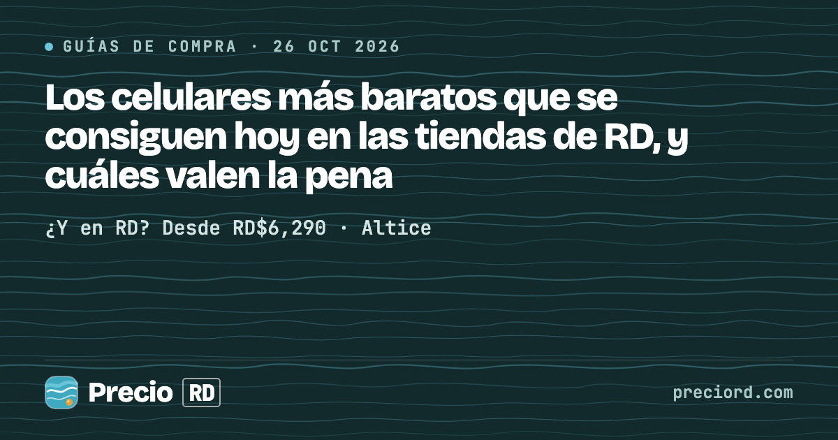 Portada de PrecioRD sobre los celulares más baratos en las tiendas de República Dominicana