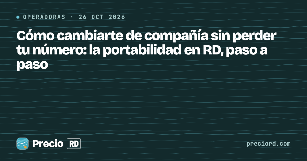 Portada de PrecioRD sobre la portabilidad numérica en República Dominicana