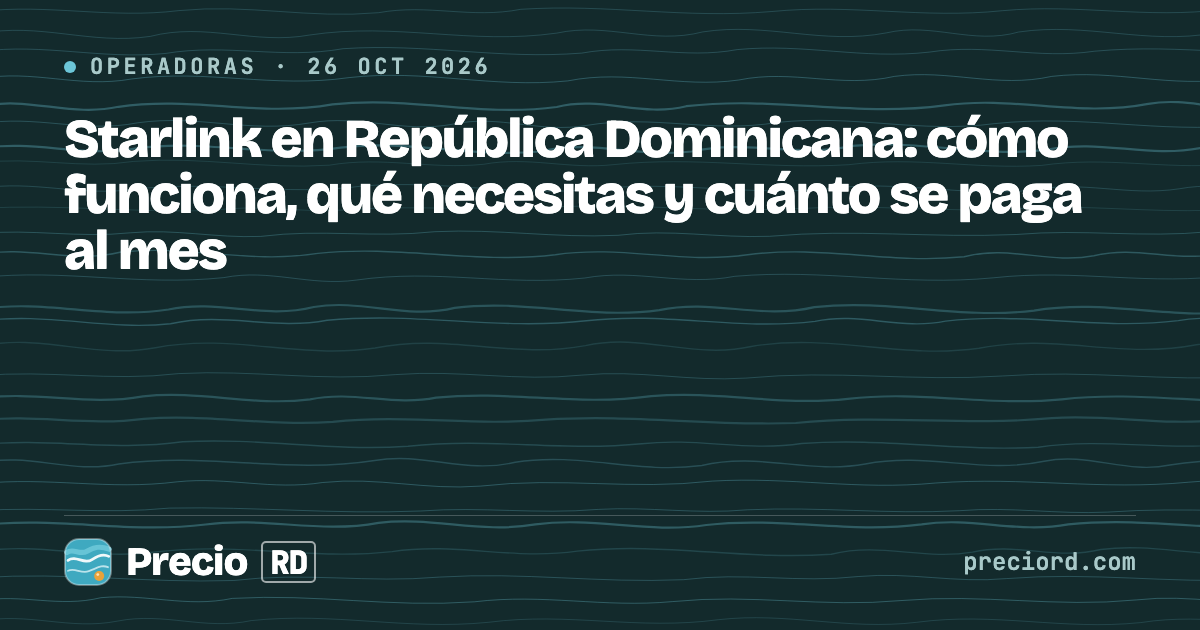Portada de PrecioRD sobre el internet de Starlink en República Dominicana